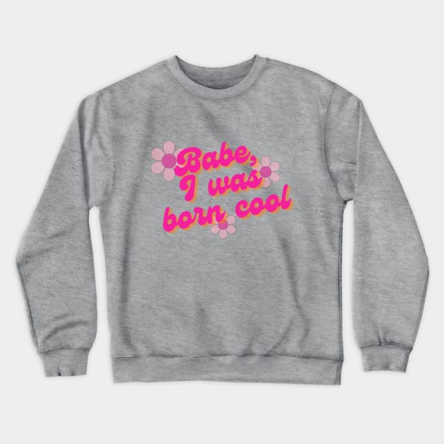 Born Cool VPR Crewneck Sweatshirt by THINK. DESIGN. REPEAT.